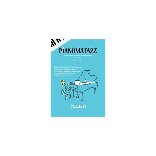 Pianomatazz 10 Imaginative Arrangements for Solo Piano