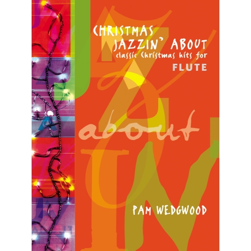 Pam Wedgwood - Christmas Jazzin' About, Flute & Piano