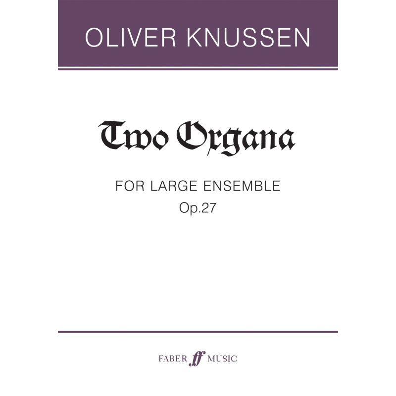 Knussen, Oliver - Two Organa