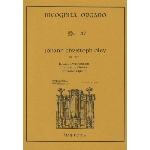 Oley, Johann Christoph - Incognita Organo 47 - Koraalbewerkingen