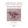 Ades, Thomas - Traced Overhead Op. 15