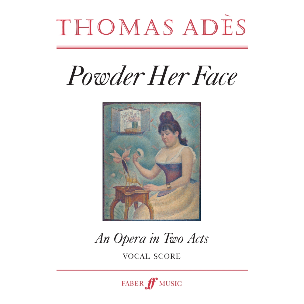Ades, Thomas - Powder Her Face
