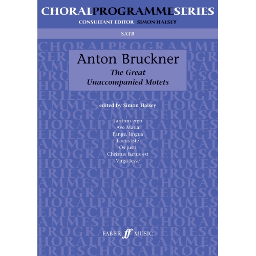 Bruckner, Anton - The Great Unaccompanied Motets