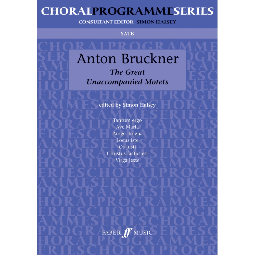 Bruckner, Anton - The Great Unaccompanied Motets