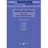 Bruckner, Anton - The Great Unaccompanied Motets