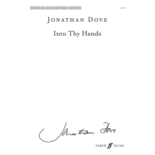 Dove, Jonathan - Into Thy Hands.