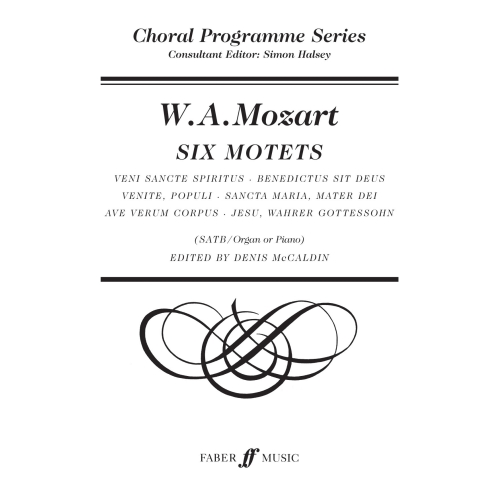 Mozart, W.A - Six Motets: Mixed Voices