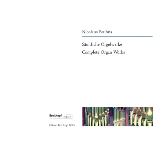 Bruhns, Nicolaus - Complete Organ Works