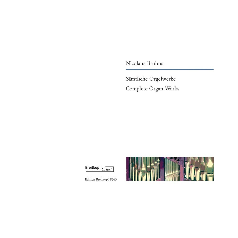 Bruhns, Nicolaus - Complete Organ Works 
