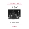 Ades, Thomas - Asyla Op.17
