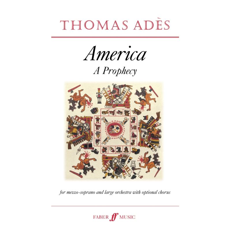 Ades, Thomas - America - A Prophecy Op.2