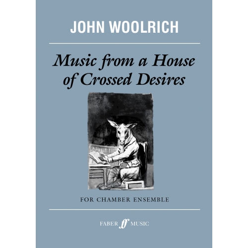 Woolrich, John - Music from a House of Crossed Desires