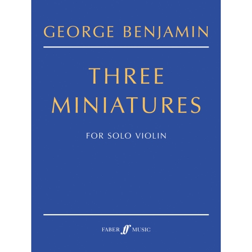 Benjamin, George - Three Miniatures