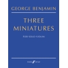Benjamin, George - Three Miniatures