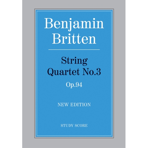 Britten, Benjamin - String Quartet No. 3 Op. 94