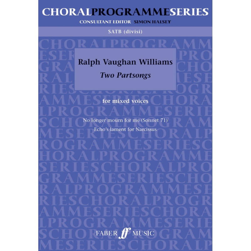 Vaughan Williams, Ralph - Two Partsongs. Mixed voices