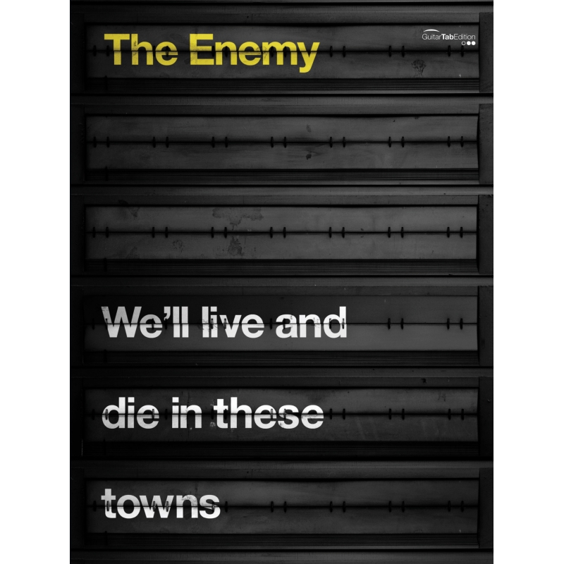 The Enemy - We'll Live and Die in These Towns