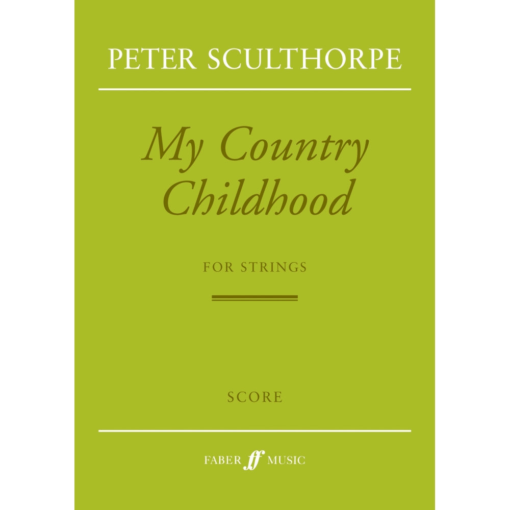 Sculthorpe, Peter - My Country Childhood