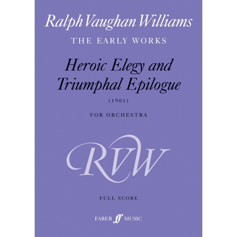 Vaughan Williams, Ralph - Heroic Elegy & Triumphal Epilogue