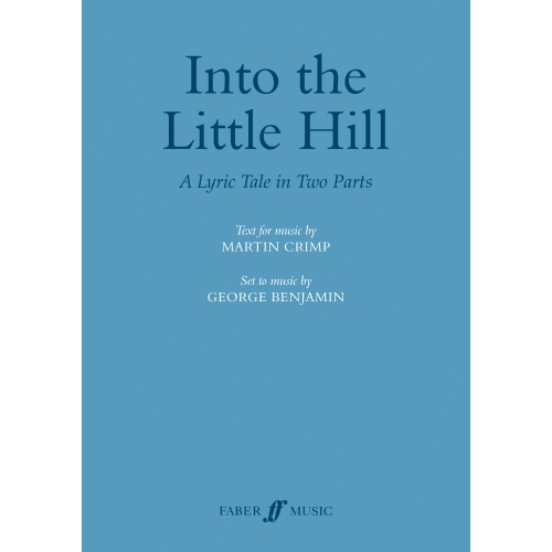 Benjamin, George - Into the Little Hill