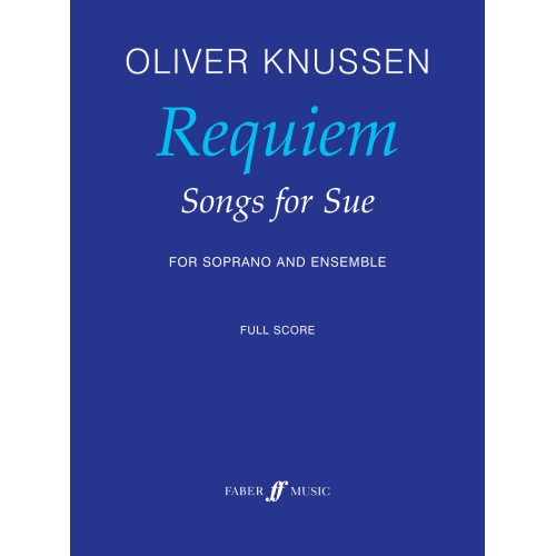 Knussen, Oliver - Requiem: Songs for Sue