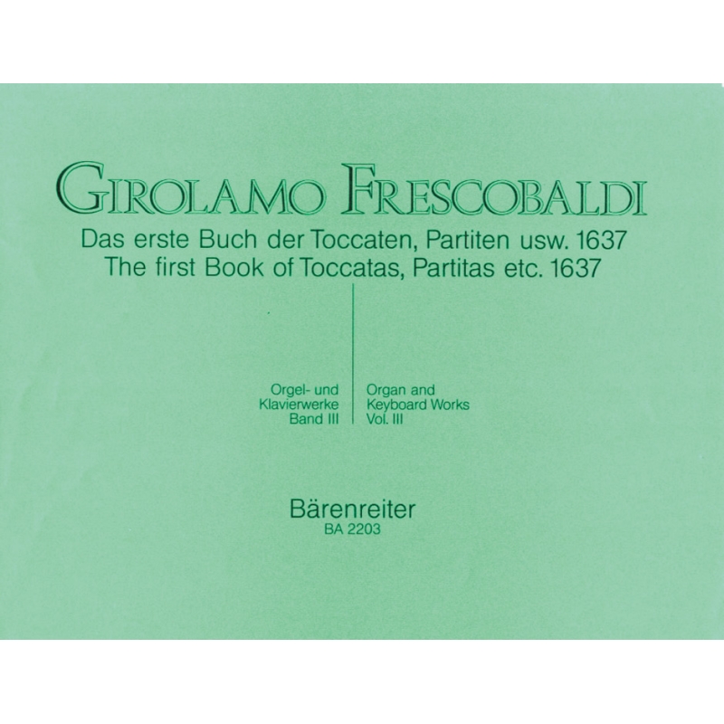 Frescobaldi G. - Organ and Piano Works, Vol. 3: Toccatas, Partitas, Correntes, etc.