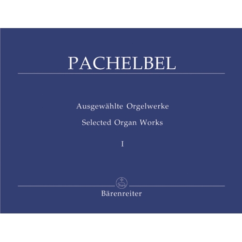 Pachelbel J. - Selected Organ Works, Vol. 1.