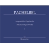 Pachelbel J. - Selected Organ Works, Vol. 1.