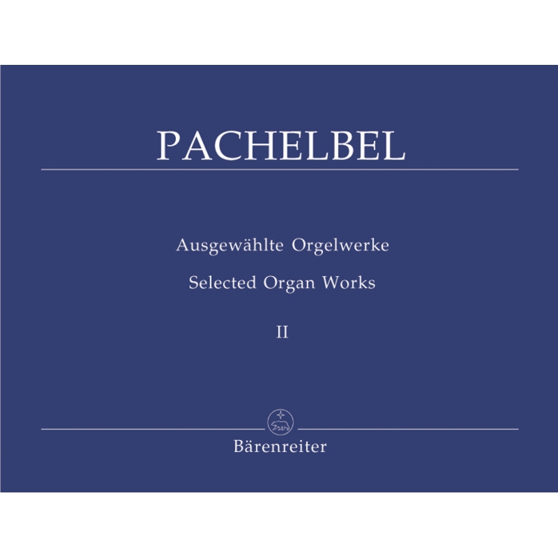 Pachelbel J. - Selected Organ Works, Vol. 2: Chorale Preludes.