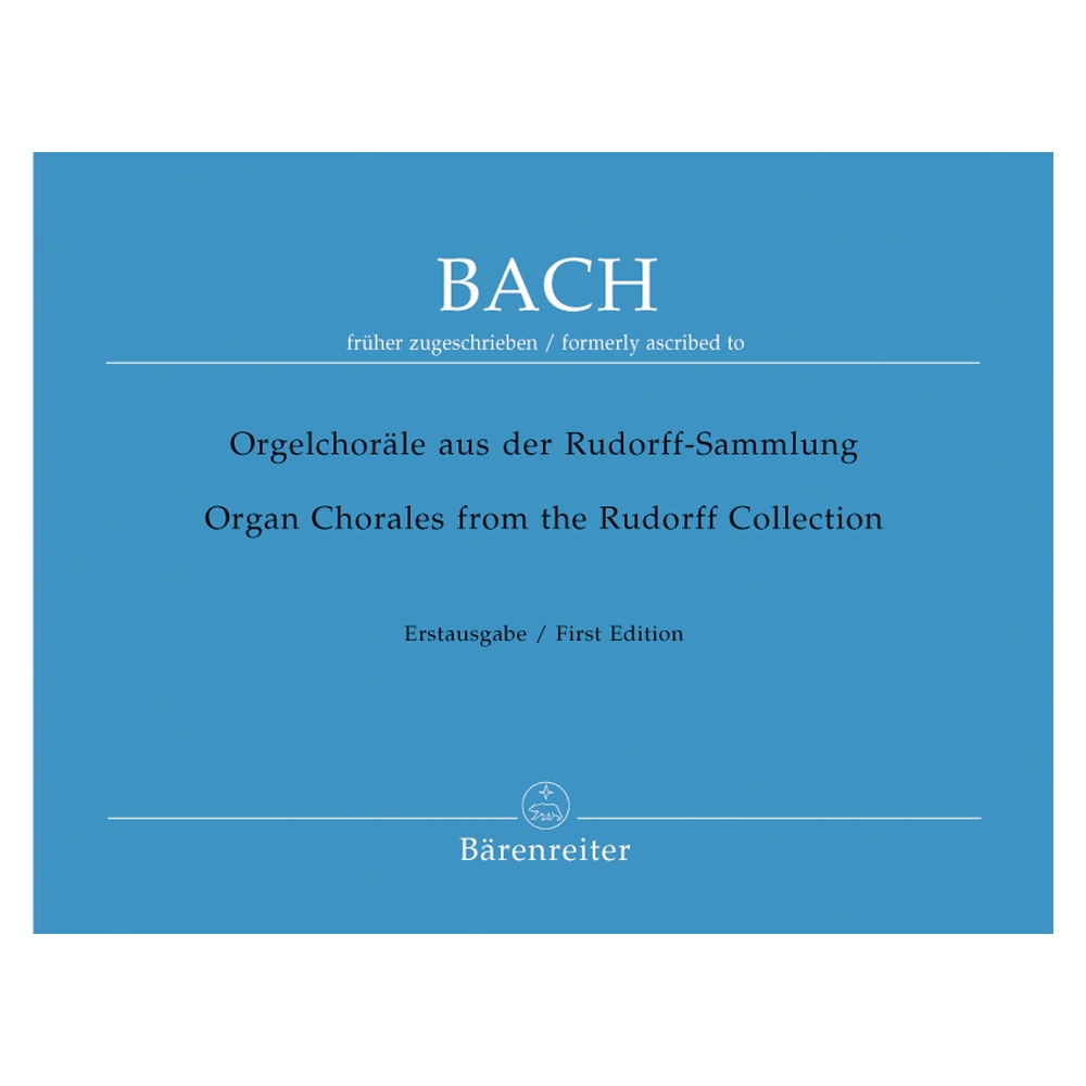 Bach J.S. - Organ Chorales from the Rudorff Collection