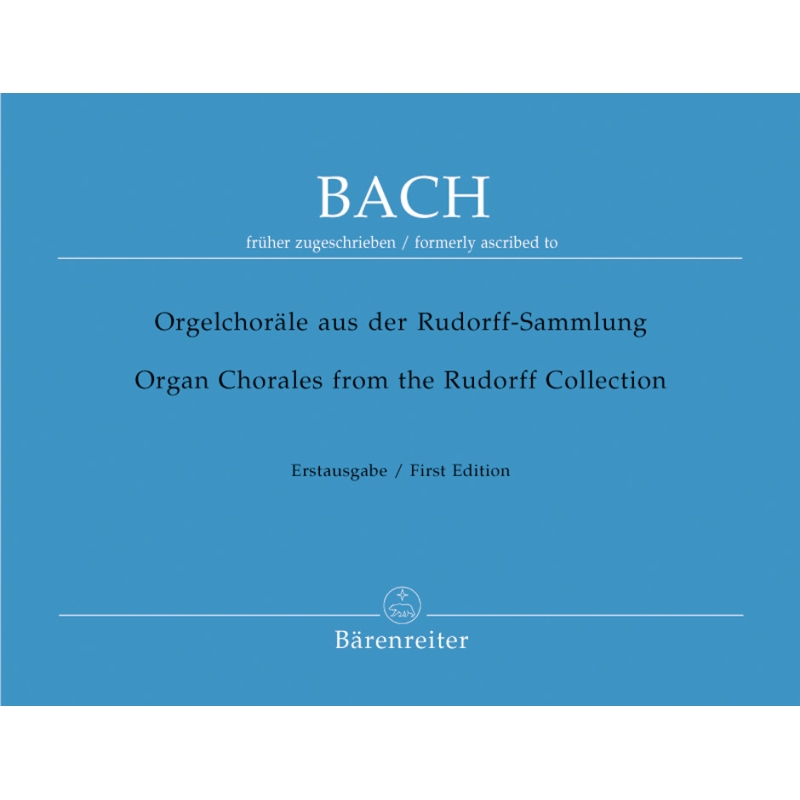 Bach J.S. - Organ Chorales from the Rudorff Collection