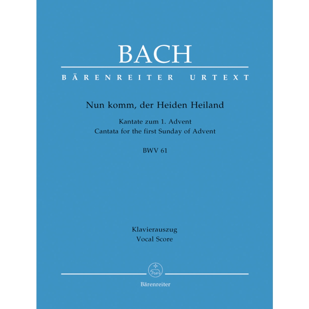 Bach, J S - Cantata No. 061: Nun komm, der Heiden Heiland (BWV 61) (Urtext).