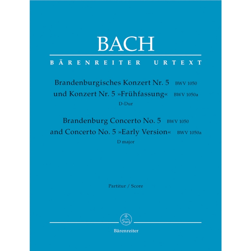 Bach J.S. - Brandenburg Concerto No.5 in D (BWV 1050) and