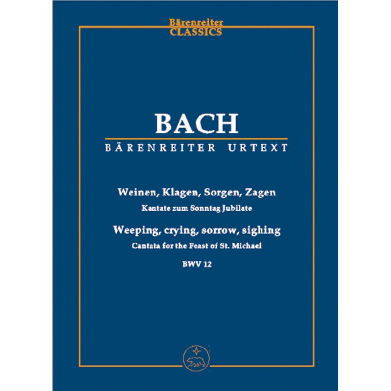 Bach J.S. - Cantata No. 12: Weinen, Klagen, Sorgen, Zagen (BWV 12) (Urtext).