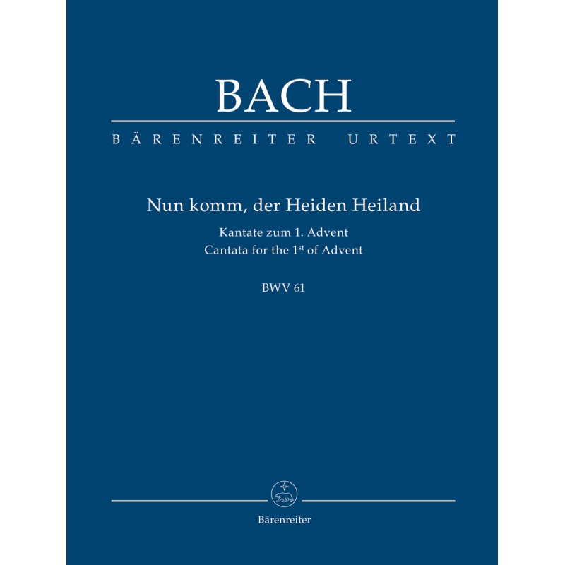 Bach J.S. - Cantata No. 61: Nun komm, der Heiden Heiland (BWV 61) (Urtext).