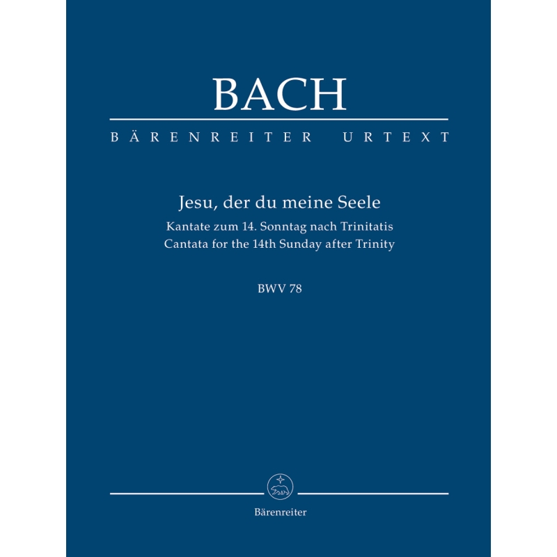 Bach J.S. - Cantata No. 78: Jesu, der du meine Seele (BWV 78) (Urtext).