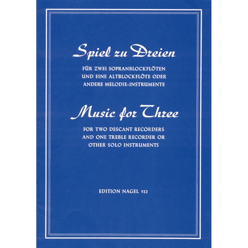 Various Composers - Spiel zu Dreien.  20 Songs & Dances from the 17th & 18th Centuries