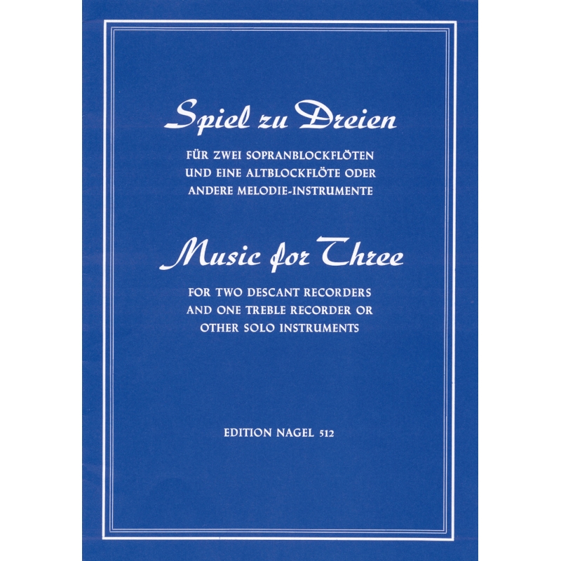 Spiel zu Dreien.  20 Songs & Dances from the 17th & 18th Centuries