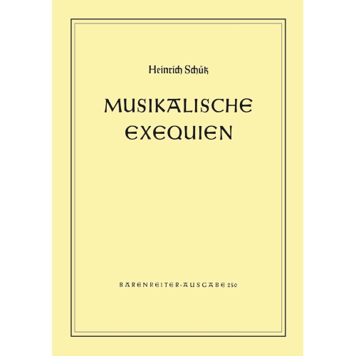 Schuetz H. - Musical Exequien, Complete (SWV 279-28l) (Urtext).