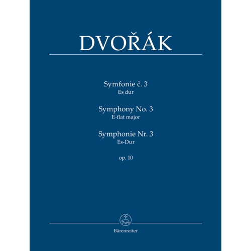 Dvorak A. - Symphony No. 3 in E-flat, Op.10.