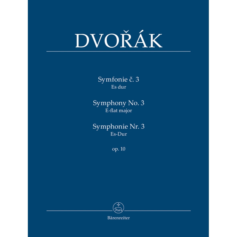 Dvorak A. - Symphony No. 3 in E-flat, Op.10.