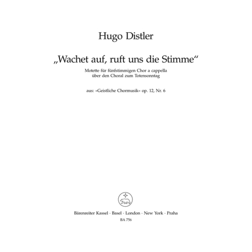Distler H. - Sacred Choral Music, Op.12/ 6: Wachet auf, ruft uns die Stimme (G)