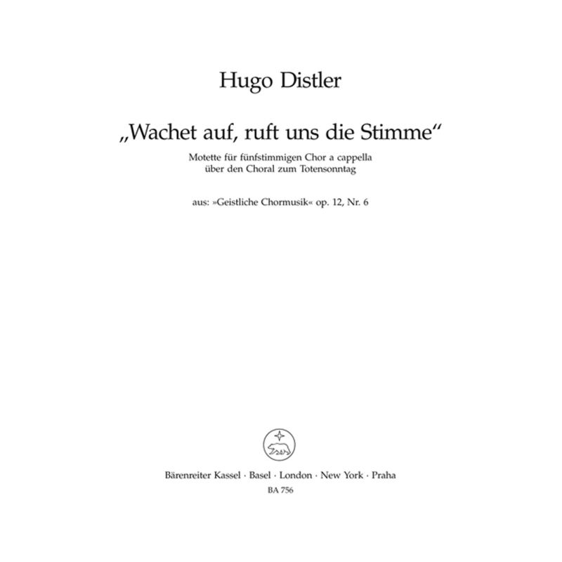 Distler H. - Sacred Choral Music, Op.12/ 6: Wachet auf, ruft uns die Stimme (G)