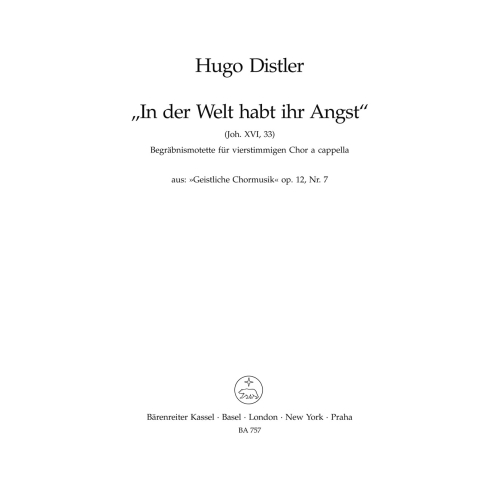 Distler H. - Sacred Choral Music, Op.12/ 7: In der Welt habt ihr Angst (G).