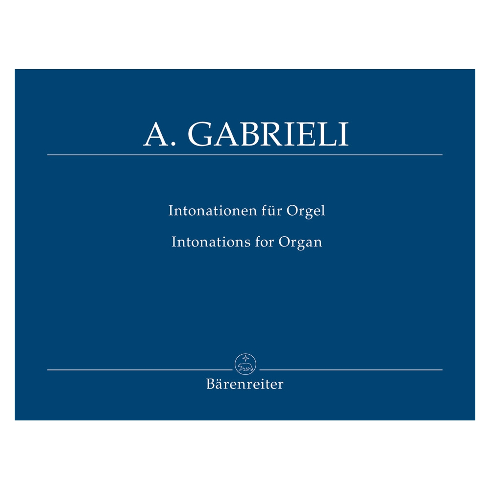 Gabrieli A. - Organ and Piano Works, Vol. 1: Intonations.