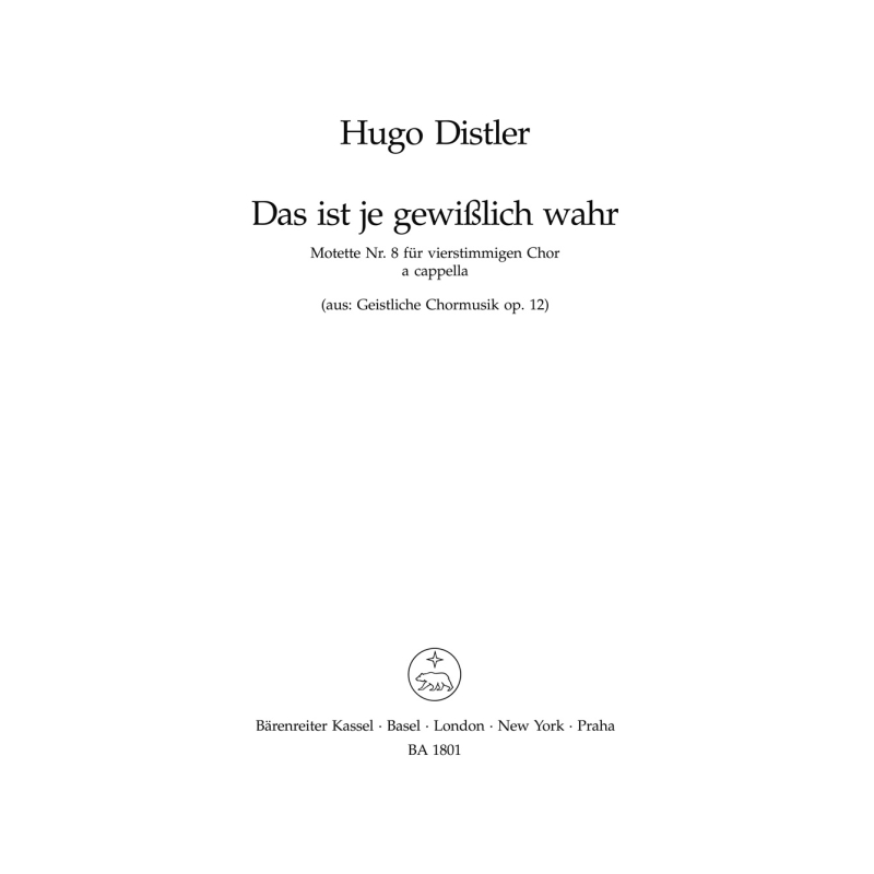Distler H. - Sacred Choral Music, Op.12/ 8: Das ist je gewisslich wahr (G).