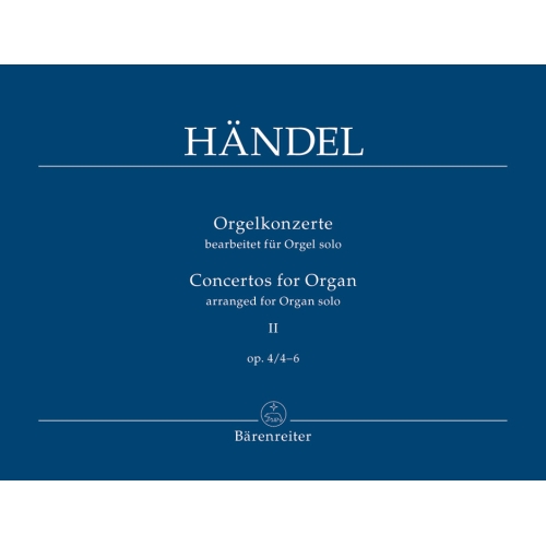 Handel G.F. - Concerto for Organ Op.4, Vol. 2 Nos 4 - 6