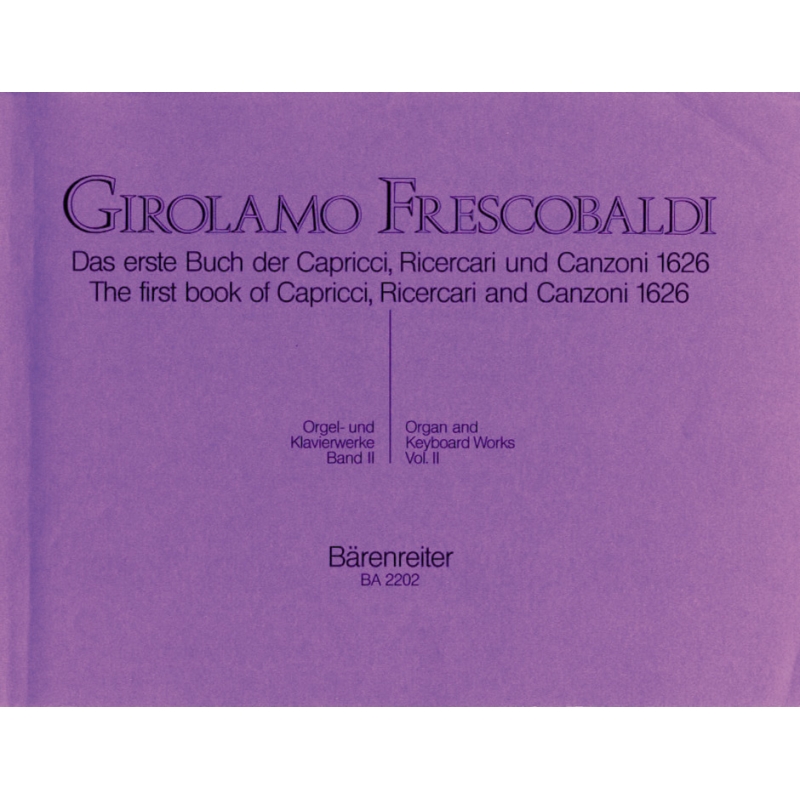 Frescobaldi G. - Organ and Piano Works, Vol. 2: Capricci, Ricercari, Canzoni.