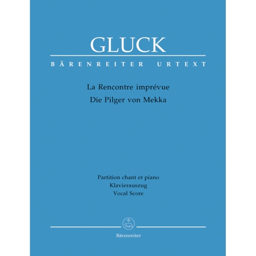 Gluck, C W R - Le Rencontre Imprevue. Opera (F-G) (Urtext).