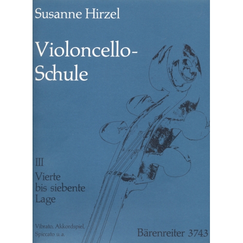 Hirzel S. - Cello Method, Vol. 3: Fourth-Seventh Position, Vibrato, Chords (G).